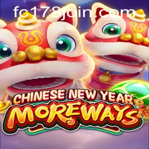 Discover the Vibrant World of CHINESENEWYEARMOREWAYS at Fachai Casino