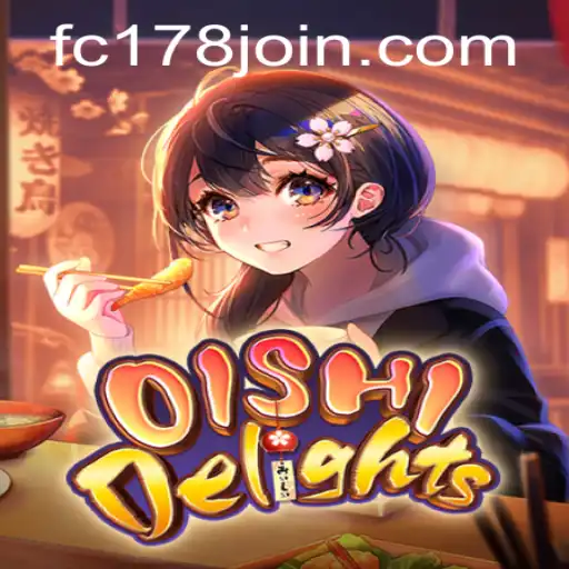 Explore the Thrills of OishiDelights at Fachai Casino